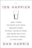 <10% 더 행복하게 살기 10% Happier> by Dan Harris
